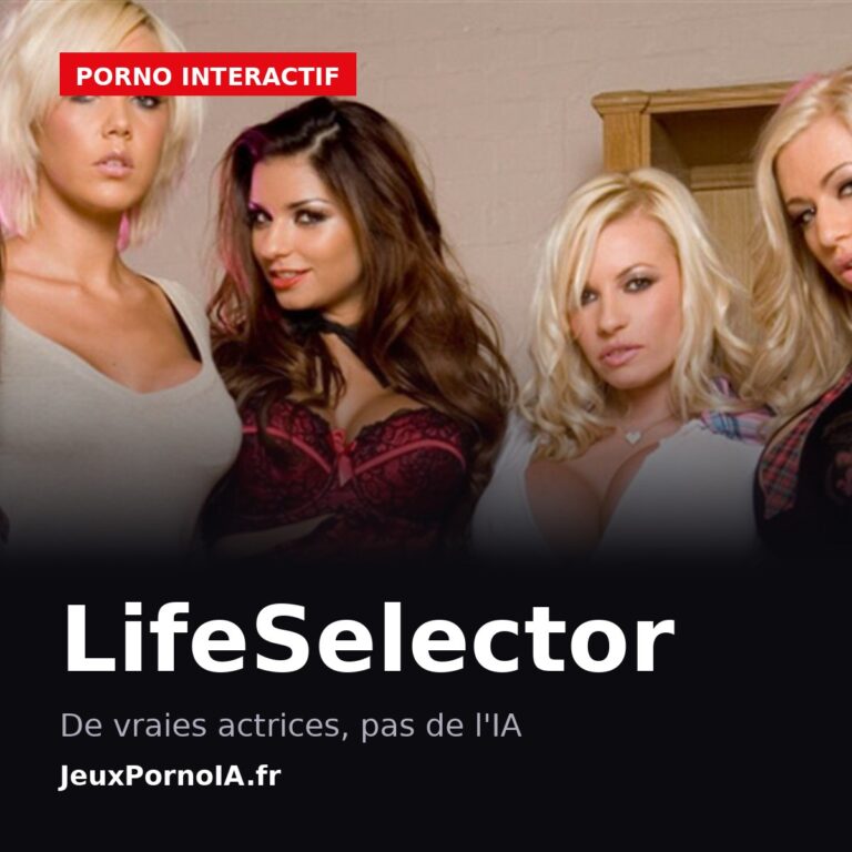 LifeSelector, de vraies actrices, pas de l'ia (visuel officiel : https://jeuxpornoia.fr/wp-content/uploads/2026/06/pornstar-harem-aventure.jpg)