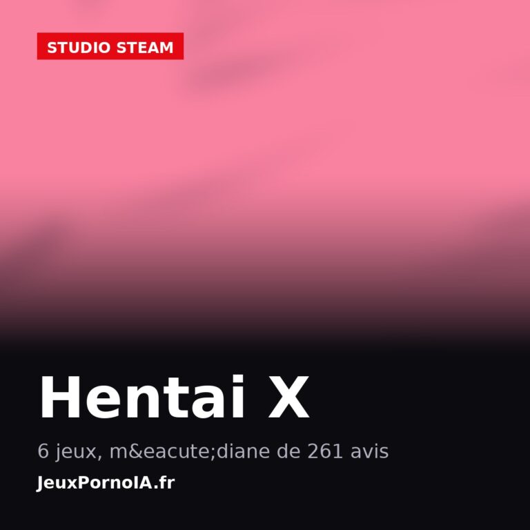 Hentai X, 6 jeux, m&eacute;diane de 261 avis (visuel officiel : https://store.steampowered.com/app/1044450/)