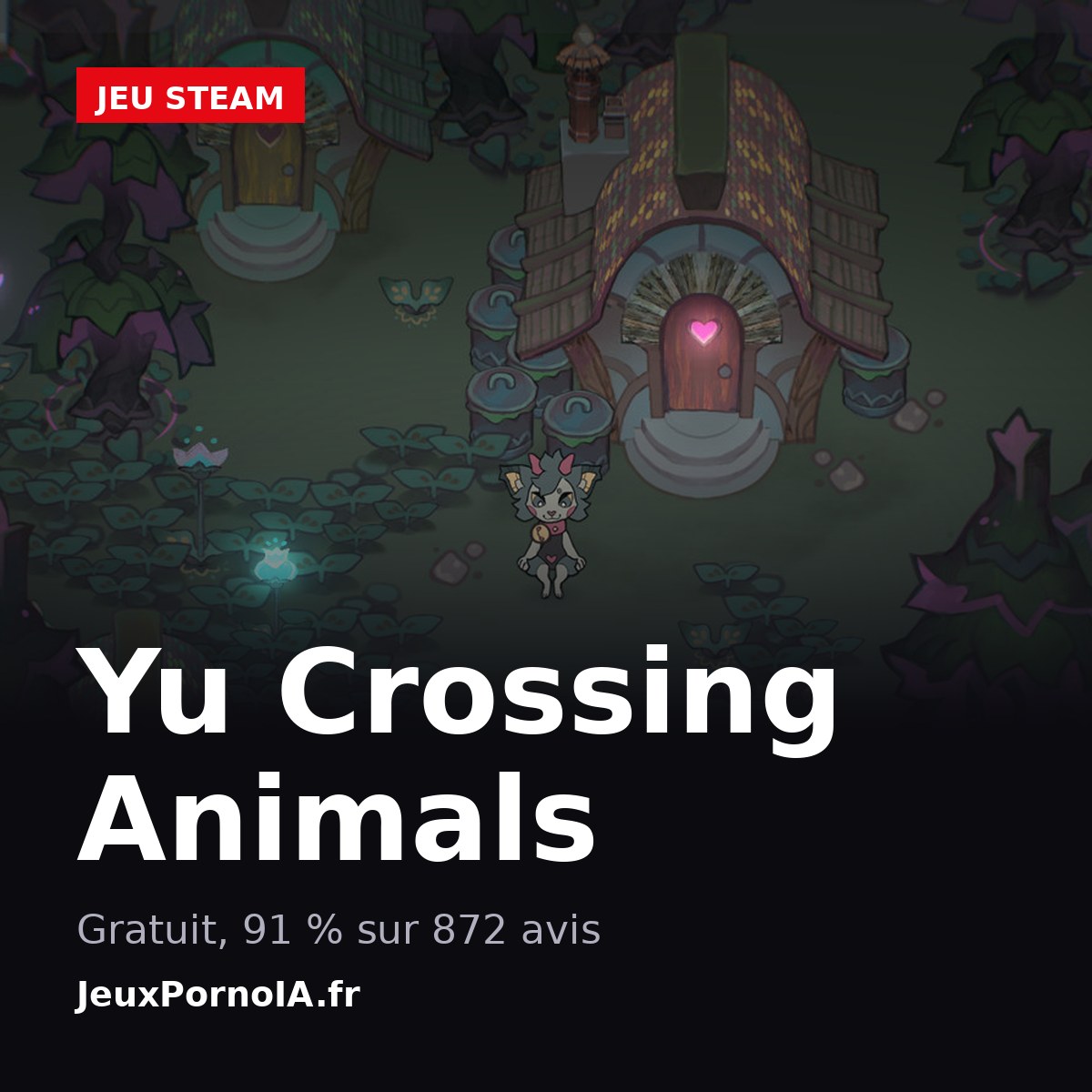 Yu Crossing Animals, gratuit, 91 % sur 872 avis (visuel officiel : https://store.steampowered.com/app/1630290/)